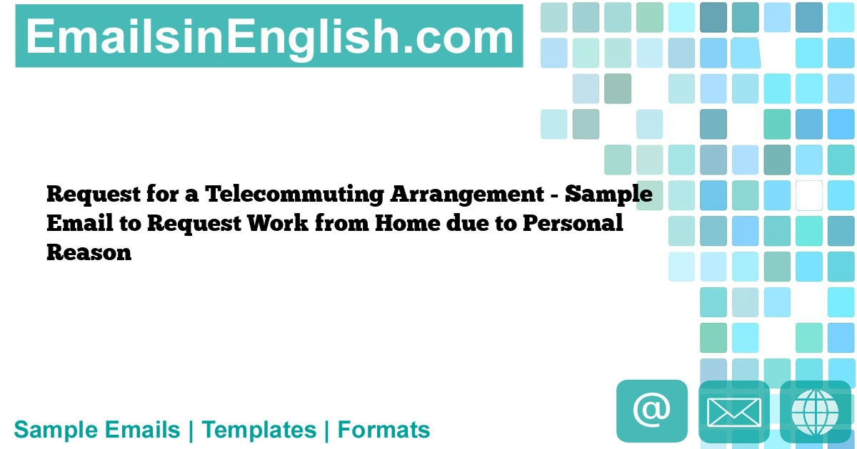 Request For A Telecommuting Arrangement Sample Email To Request Work