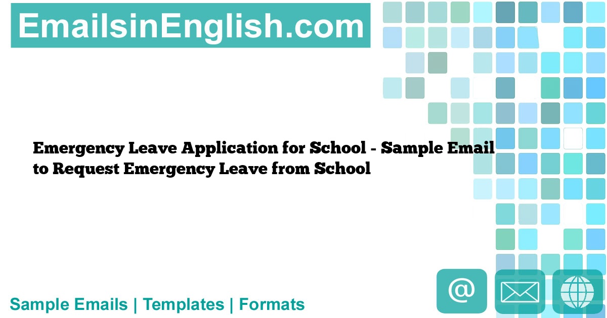 Emergency Leave Application For School - Sample Email To Request ...