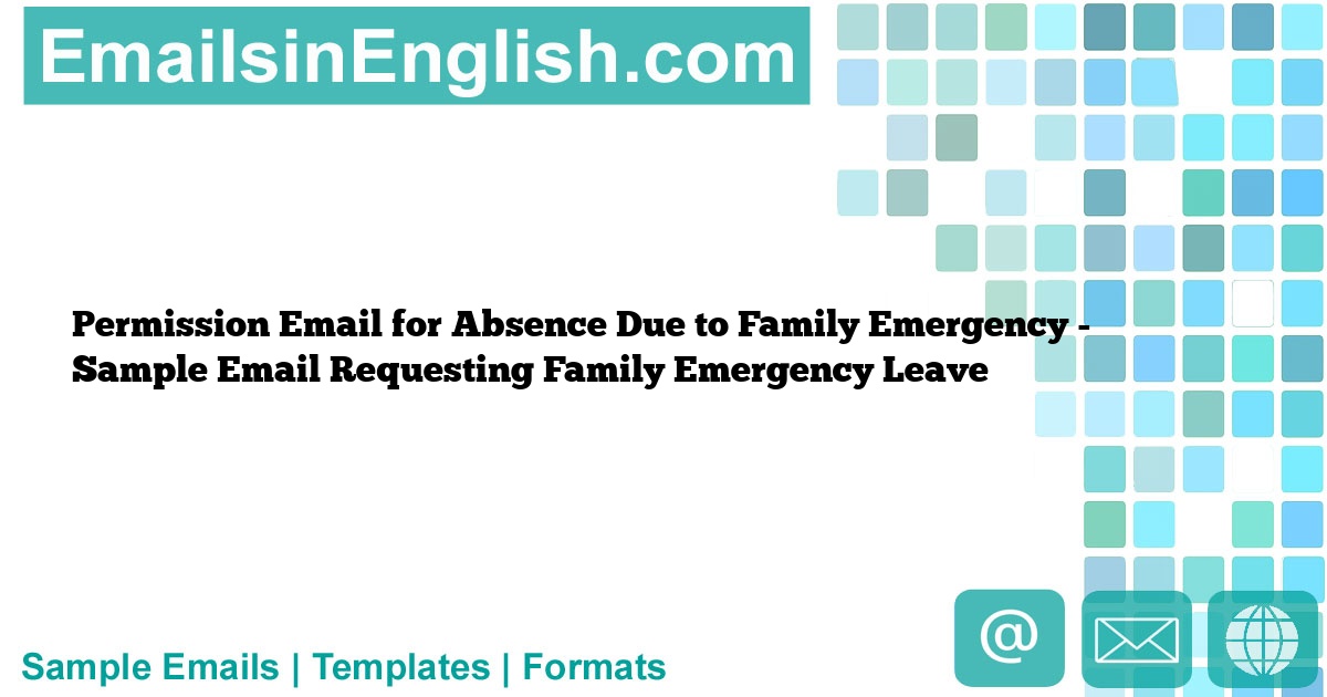 permission-email-for-absence-due-to-family-emergency-sample-email