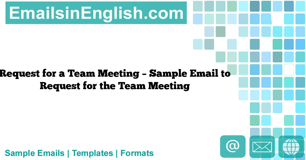 request-for-a-team-meeting-sample-email-to-request-for-the-team